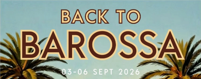 Back to Barossa Winemaker Tasting Series 2026 - 3 - 6 Sept